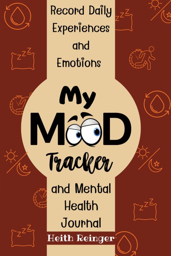 My Mood Tracker and Mental Health Journal: Planner for Women Men and Teens with Prompts to Record Daily Experiences and Emotions for your Heath and Wellness