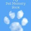 My Pet Memory Book: To Help A Child Through The Loss Of Their Pet