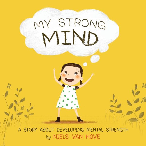 My Strong Mind: A Story About Developing Mental Strength