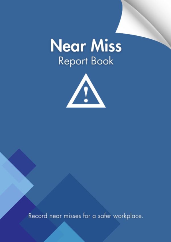 Near Miss Report Book: Record Book for Reporting Near-Miss Incidents in the Workplace | Health & Safety at Work