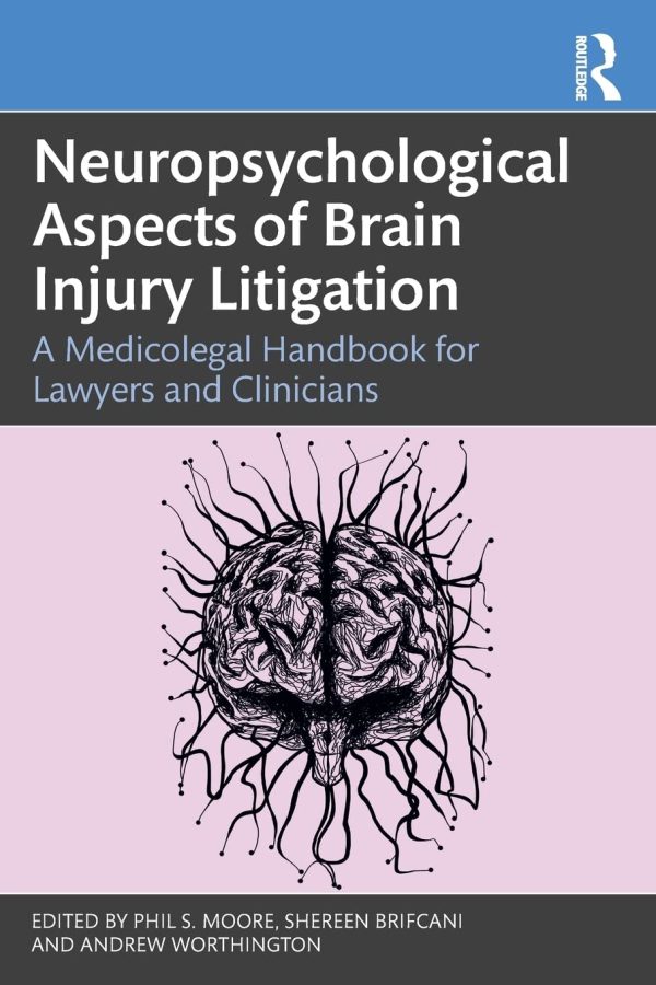 Neuropsychological Aspects of Brain Injury Litigation: A Medicolegal Handbook for Lawyers and Clinicians