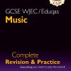 New GCSE Music WJEC/Eduqas Complete Revision & Practice (with Audio & Online Edition): for the 2024 and 2025 exams (CGP GCSE Music)