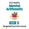 New KS2 Maths Year 5 Mental Arithmetic Targeted Question Book (incl. Online Answers & Audio Tests) (CGP Year 5 Maths)
