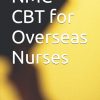 NMC CBT for Overseas Nurses: 2022 Update