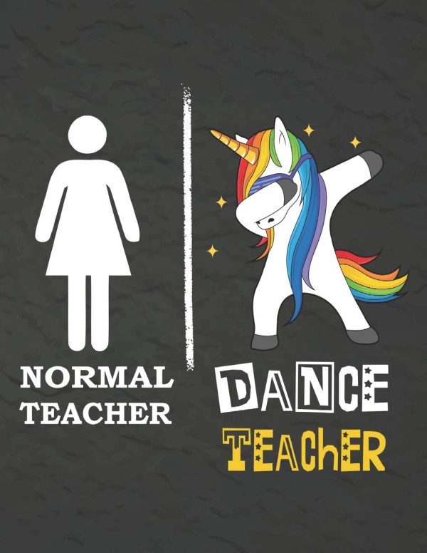 Normal Teacher Dance Teacher: Teacher Notebook , Journal or Planner for Dance Teacher Gift,Thank You Gift for Teachers to Show Your Gratitude During ... Weekr, Gift Idea for...