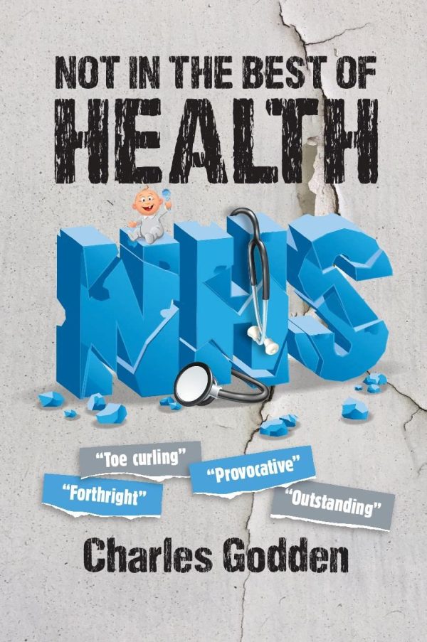 Not in the Best of Health: The forthright and entertaining memoirs of an NHS paediatrician