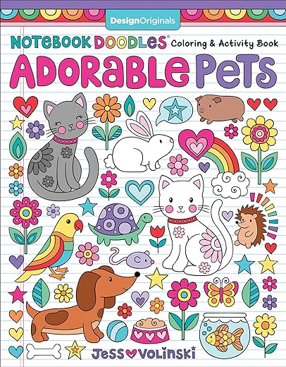 Notebook Doodles Adorable Pets: Coloring & Activity Book (Design Originals) 32 Dazzling Designs from Dogs & Cats to Hedgehogs & Hermit Crabs; Art Activities for Tweens with...