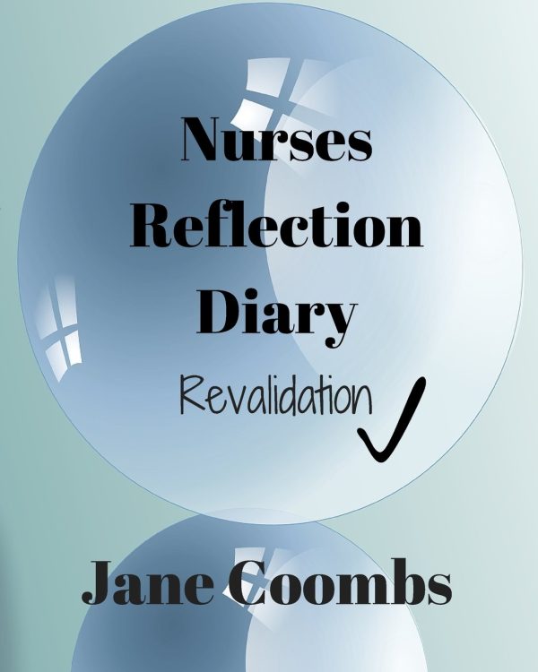Nurses Reflection Diary: Revalidation