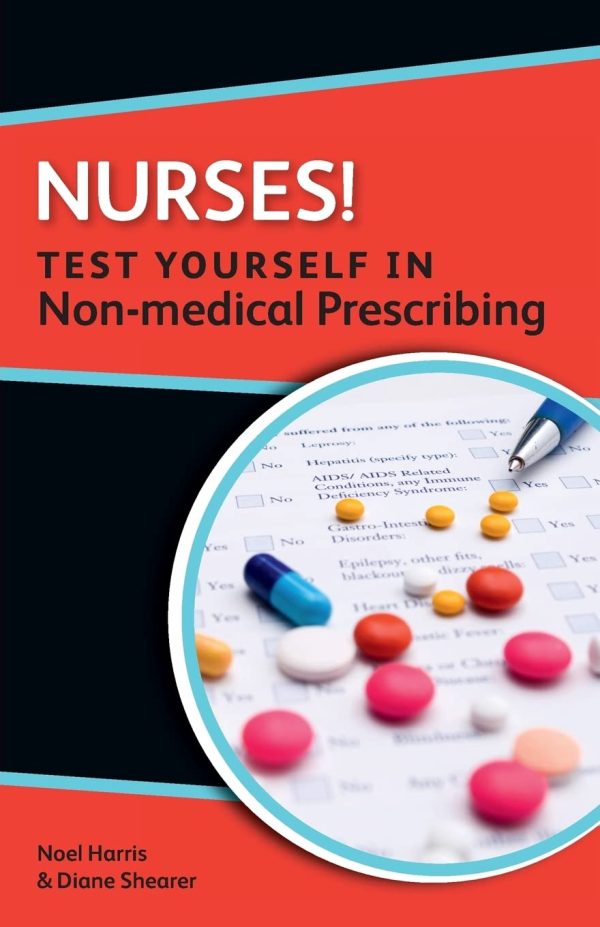 Nurses! Test yourself in non-medical prescribing