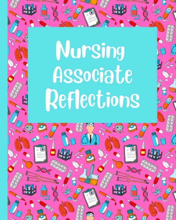 Nursing Associate Reflection Journal