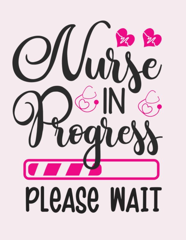 Nursing Student Planner 2024-2025: Nurse In Progress Loading , Monthly and Weekly with Holidays | 2-Year Years Planning for Nursing Students | Large ... Student Gifts | 8.5X 11...