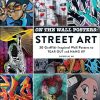 On the Wall Posters: Street Art: 30 Graffiti-Inspired Wall Posters to Tear Out and Hang Up (Home Décor Gift Series)