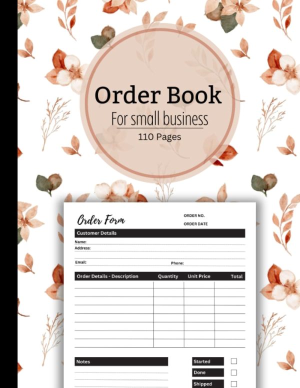 Order Book For Small Business: Daily Sales Log Book for Small Businesses, Purchase Order Form for Home-Based Businesses, Sales Order Log for Online and Retail Stores