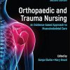Orthopaedic and Trauma Nursing: An Evidence-based Approach to Musculoskeletal Care