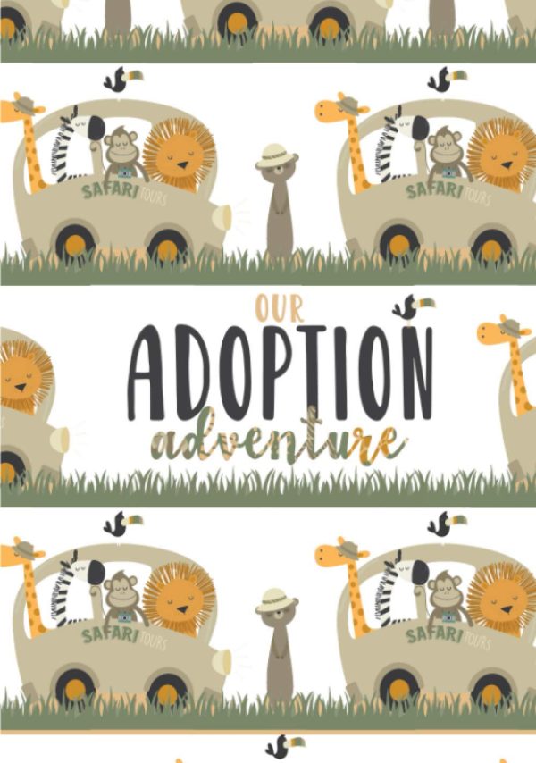 Our Adoption Adventure: A Keepsake Baby/Child Record Book and Journal for Adoptive Families | Safari Theme | Hardcover