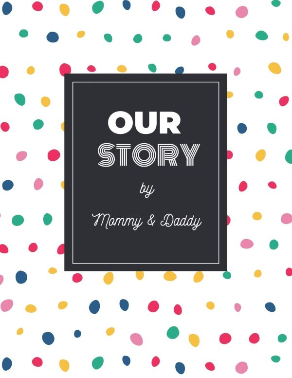 Our Story by Mommy & Daddy: ~ Adoption Gift Baby Journal For New Adoptive Parents (Present for Adopting a Child, Celebrate New Member of The Family)