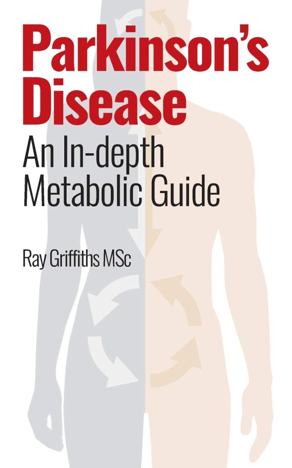 Parkinson’s Disease: An In-depth Metabolic Guide