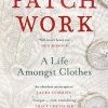 Patch Work: WINNER OF THE 2021 PEN ACKERLEY PRIZE
