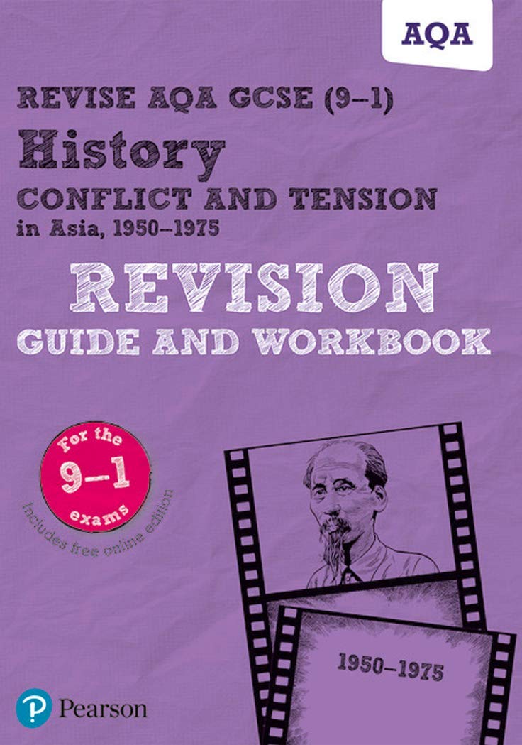 Pearson REVISE AQA GCSE (9-1) History Conflict and tension in Asia, 1950-1975 Revision Guide and Workbook: For 2024 and 2025 assessments and exams - ... learning, 2022 and 2023...