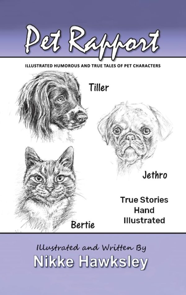 Pet Rapport: Illustrated Humorous and True Tales of Pet Characters