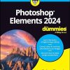 Photoshop Elements 2024 For Dummies (For Dummies (Computer/Tech))