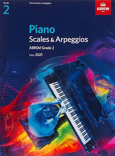 Piano Scales & Arpeggios, ABRSM Grade 2: from 2021 (ABRSM Scales & Arpeggios)