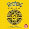 Pokémon: Book of Joy: An official illustrated Pokémon pocket book of wisdom, new for Christmas 2023 – the perfect gift for fans of the video game and animated show!