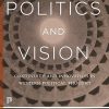 Politics and Vision: Continuity and Innovation in Western Political Thought (Princeton Classics): Continuity and Innovation in Western Political Thought - Expanded Edition: 23...