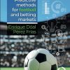 Predictive Methods for Football and Betting Markets