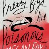 Pretty Boys Are Poisonous: Poems: A Collection of F**ked Up Fairy Tales