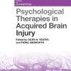 Psychological Therapies in Acquired Brain Injury (Current Issues in Neuropsychology)