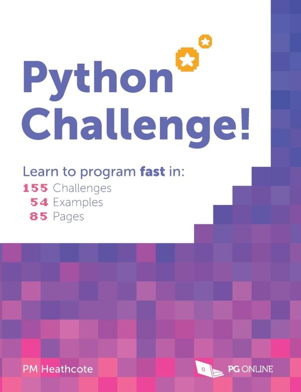 Python Challenge- Learn to program fast in 155 challenges, 54 examples and 85 pages –K12, GCSE and KS3 Level ClearRevise Clear Revise by PG Online Computing Programming Coding...