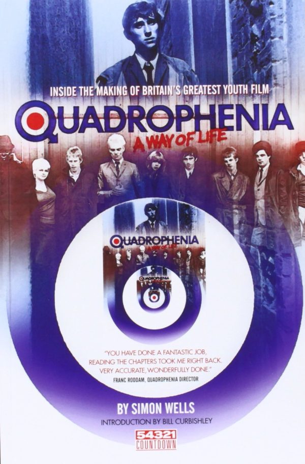 Quadrophenia a Way of Life (Inside the Making of Britain's Greatest Youth Film)