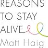 Reasons to Stay Alive
