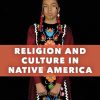 Religion and Culture in Native America