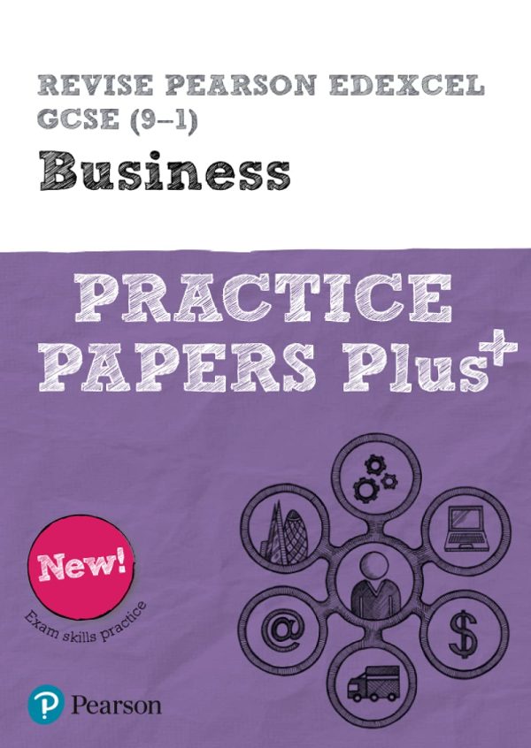 Revise Pearson Edexcel GCSE (9-1) Business Practice Papers Plus: for home learning, 2022 and 2023 assessments and exams (REVISE Edexcel GCSE Business 2017)