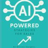 Revolutionary Revenue: AI Powered Strategies for Sales: AI-Driven Insights For Sales Transformations