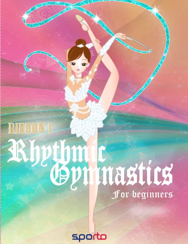 Rhythmic Gymnastics: Ribbon for beginners