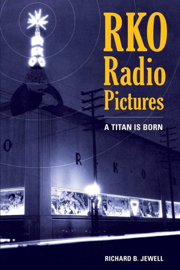 RKO Radio Pictures: A Titan Is Born