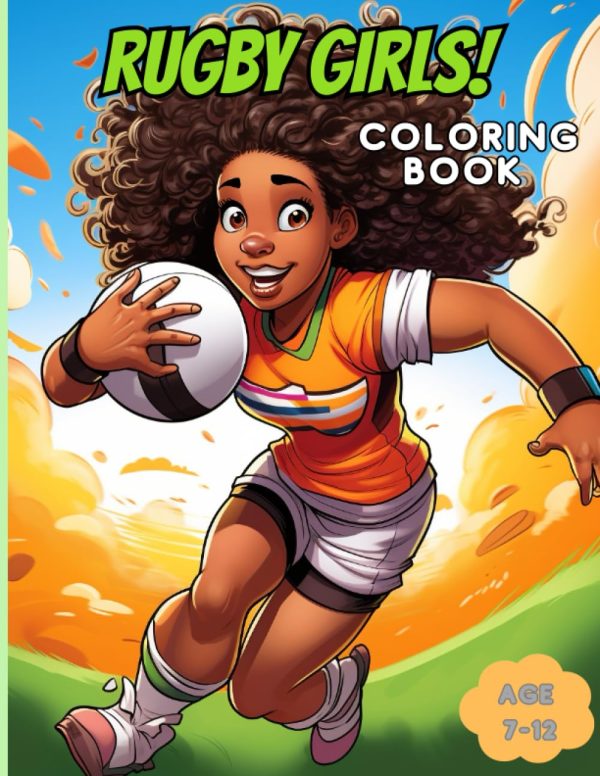 Rugby Girls! Coloring Book: Awesome Rugby Coloring Book Gift for Girls Who Love Rugby Age 7-12