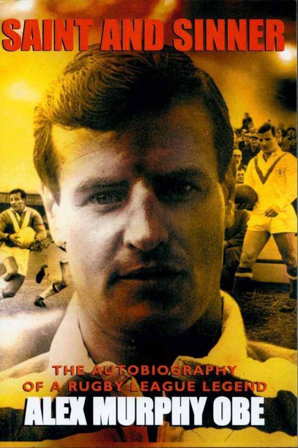 Saint And Sinner: The Autobiography of a Rugby League Legend
