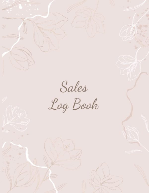 Sales Log Book: Daily Order Log Book I Sales Order Tracker for Small Business