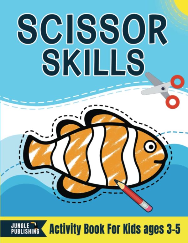 Scissor Skills Activity Book for Kids ages 3-5: Cut and Paste Preschool Workbook for 3-4, 4-5 Year Olds | Practice Cutting Skills for Pre K and Kindergarten (Jungle Publishing...