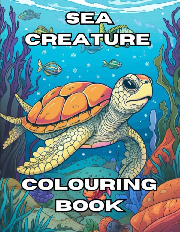 Sea Creature Colouring Book: Awesome sea creature colouring book for Kids