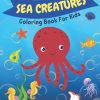 Sea Creatures Coloring Book for Kids: Wonderful Sea Life Underwater Coloring Book For Kids Boys & Girls Ages 4-8 | Ocean Animals Underwater Marine Life Easy For Toddlers