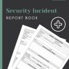 Security Incident Report Book: HSE Complaint Accident & Incident Log Book to Record All Accidents, Incidents & Injuries | Health & Safety Report Book ... & Schools | 120 Pages,...