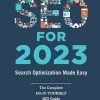 SEO For 2023: Search Engine Optimization Made Easy