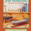 Ship Modeling from Scratch: Tips and Techniques for Building Without Kits (INTERNATIONAL MARINE-RMP)