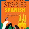 Short Stories in Spanish for Beginners: Read for pleasure at your level, expand your vocabulary and learn Spanish the fun way! (Foreign Language Graded Reader Series)