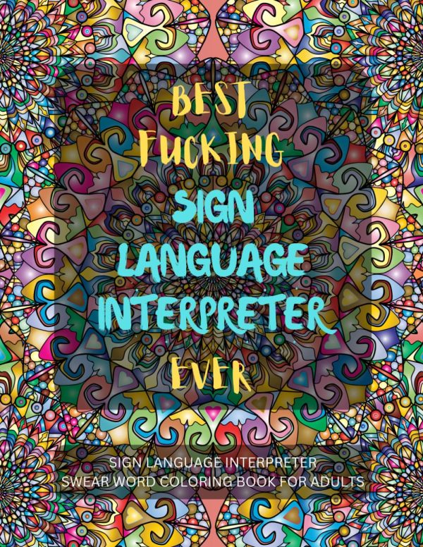 Sign Language Interpreter Swear Word Coloring Book For Adults